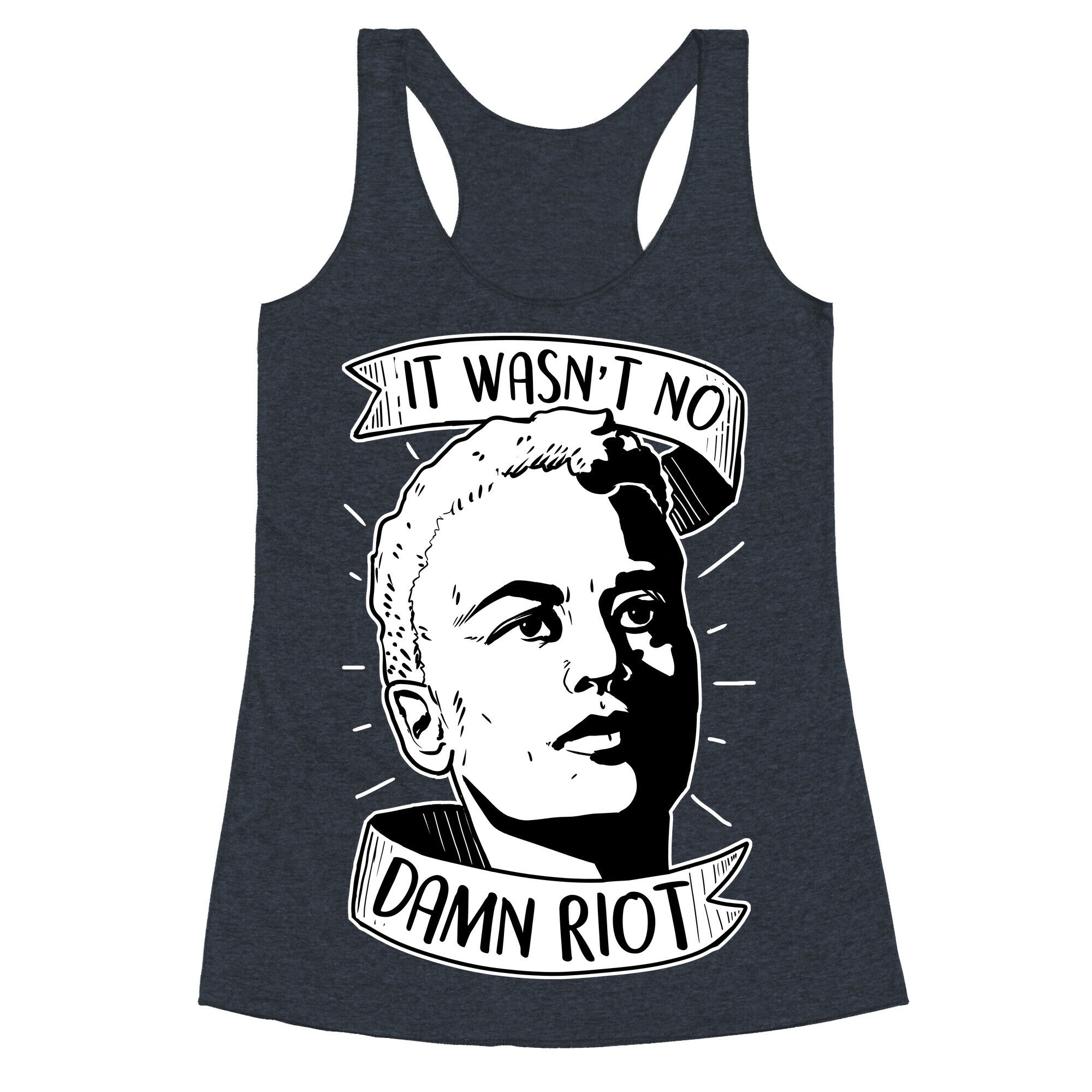 It Wasn't No Damn Riot ~ Stormé DeLarverie Racerback Tank